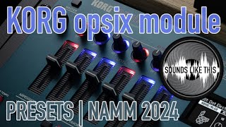 KORG opsix module  Riding the Presets at NAMM 2024 [upl. by Errehs513]