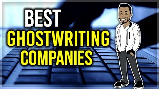 My Top 4 Ghostwriting Companies Best Ghostwriting Companies for Kindle Publishing [upl. by Nodmac]