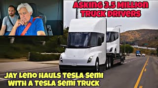 Jay Leno Hauls Tesla Semi With Tesla Semi Truck 🤯 Asking Truck Drivers What They Think [upl. by Garaway]