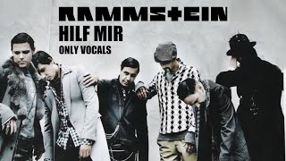 Rammstein  Hilf mir Only Vocals [upl. by Ainoz]