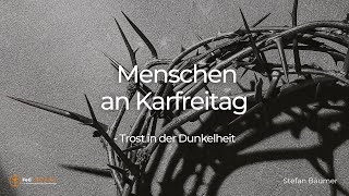 Gottesdienst  Menschen an Karfreitag [upl. by Hussar408]