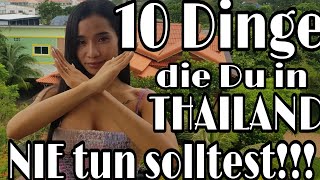 10 Dinge die Du in Thailand nie tun solltest  Leben in Thailand auf Deutsch [upl. by Tierza]