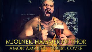 Mjölner Hammer of Thor Amon Amarth  Vocal Cover [upl. by Rudiger59]