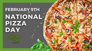 NATIONAL PIZZA DAY  February 9th  National Day Calendar [upl. by Atel]