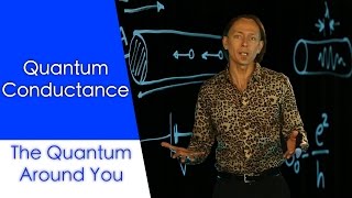 Quantum conductance The Quantum Around You Ep 7 [upl. by Anawyt159]