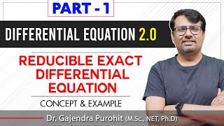 Differential Equation  Reducible Exact Differential Equation PART 1  Concept amp Example By GP Sir [upl. by Marylinda]