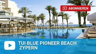 TUI BLUE Pioneer Beach in Paphos Republik Zypern  Süden  Zypern [upl. by Giacomo316]