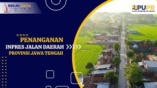 Pelaksanaan Jalan Inpres Daerah Provinsi Jawa Tengah [upl. by Naesad324]