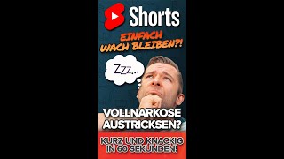 Vollnarkose Einfach wach bleiben Geht das überhaupt Kurz und knackig erklärt [upl. by Cathryn]