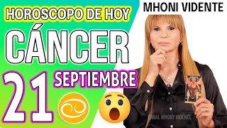 😲 tu vida CAMBIARA muy PRONTO❌ MHONI VIDENTE 🔮 Horóscopo de hoy CÁNCER 21 de SEPTIEMBRE 2024 ❤️monhi [upl. by Ardnajela873]