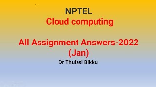 NPTEL Cloud computing ALL ASSIGNMENTS Answers  2022 [upl. by Mora]