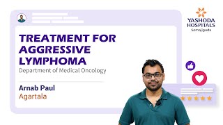 Treatment for Aggressive Lymphoma  Yashoda Hospitals Hyderabad [upl. by Attenwahs]