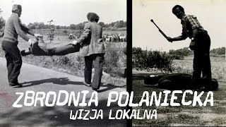 Zbrodnia połaniecka  WIZJA LOKALNA [upl. by Bohs333]