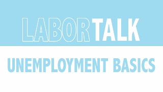 Labor Talk Filing for Unemployment Basics [upl. by Avrom]