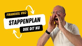 Financieel Vrij Worden  Doe Dit Eerst [upl. by Huberman]