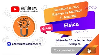 🧲✍️ Simulacro en vivo Examen de Admisión U Nacional  Física 🧲✍️ [upl. by Enaz]