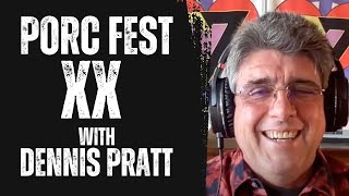 Episode 286  Porcfest XX with Dennis Pratt [upl. by Ellener635]