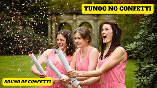 Tunog ng CONFETTI  Sound of CONFETTI [upl. by Aihtnis]