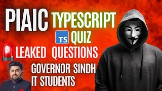 PIAIC Typescript quiz leaked questions for Governor Sindh It Students  🚨 Important video [upl. by Akiwak876]