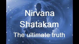 Easy to understand Nirvana Shatakam by Sri Adi Shankara [upl. by Sholes]