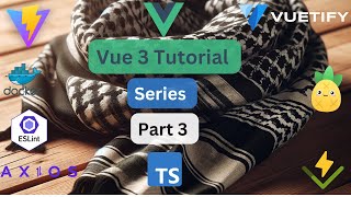 Vuetify 3 TypeScript Tutorial Series  Part 3 [upl. by Gladwin388]