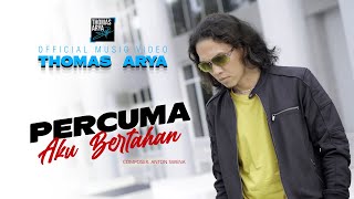 Thomas Arya  Percuma Aku Bertahan Official Music Video [upl. by Lachance]