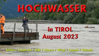 HOCHWASSER 2023 in Tirol  von Sölden über Innsbruck bis Kufstein [upl. by Liris]