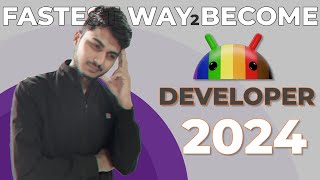 Android Developer Roadmap 2024  Fastest Way to Become an Android Developer [upl. by Cocke174]