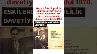 ESKİLERDEN 54 YIL ÖNCE BİR EVLİLİK DAVETİYESİ GÜLER KIPÇAK İLE 2009DA KAYBETTİĞİMİZ ZEKİ ÖKTENİN [upl. by Eicyaj535]