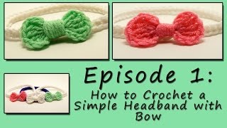 Episode 1 Easy Tutorial on How to Crochet a Headband with a Bow [upl. by Silvester]