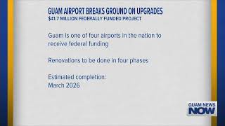 Guam Airport Breaks Ground on Upgrades [upl. by Pilihp]