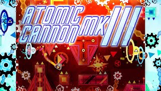 quotATOMIC CANNON Mk IIIquot Extreme Demon by LIEB  Geometry Dash 22 [upl. by Zaccaria482]