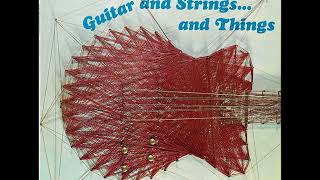 Toots Thielemans  Guitar And Strings And Things  Full Album [upl. by Miriam]