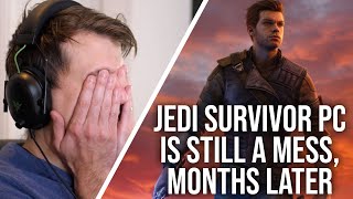 Star Wars Jedi Survivor PC Is Still A Mess Will It Ever Be Fixed [upl. by Nnaecyoj]