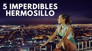 5 IMPERDIBLES DE HERMOSILLO  MARIEL DE VIAJE [upl. by Lannie]