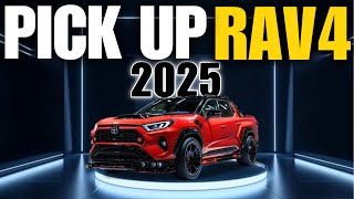 Se PRESENTA la RAV 4 PICK UP 2025 LA MEJOR PICK UP que IMPACTA LA INDUSTRIA [upl. by Animar]