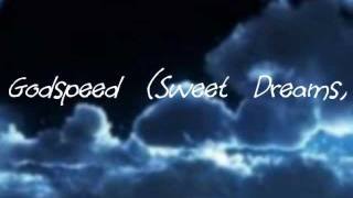 Godspeed Sweet Dreams Dixie Chicks LYRICS [upl. by Schargel]