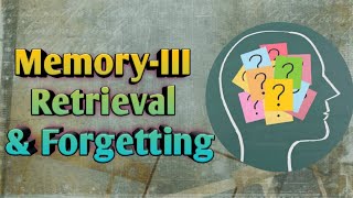 IIIMemory  Retrieval amp Forgetting  Part3  Psychology Lectures  in UrduHindi [upl. by Ries706]