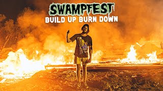 SWAMPFEST DOCUMENTARY  BUILD UP BURN DOWN [upl. by Ocin]