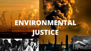 What is Environmental Justice and Environmental Racism [upl. by Nora230]