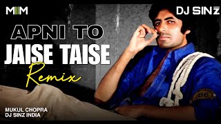 Apni To Jaise Taise Remix Laawaris  DJ Sinz India [upl. by Vivianne]