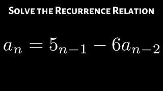 How to Solve a Second Order Linear Homogeneous Recurrence RelationDistinct Real Roots Case [upl. by Naenaj337]