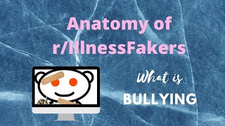 What is bullying  Exploring rIllnessfakers [upl. by Brana]