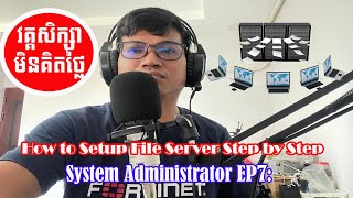 How to Setup File Server Step By Step  System admin EP7 [upl. by Niliak779]