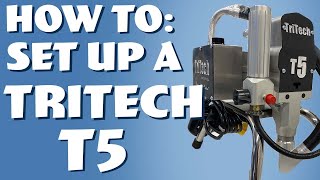 HOW TO Set up a Tritech T5 Airless Spray Machine [upl. by Ellersick941]