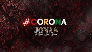 Corona  Jonas amp Roots Level Band  Official Music Video [upl. by Laden]