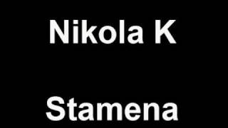 Nikola K  Stamena [upl. by Cochard]