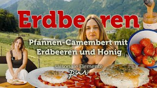 Süß und herzhaft Camembert mit Erdbeeren und Honig [upl. by Alyk142]