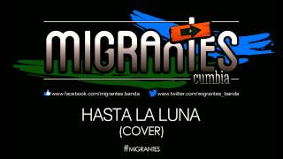 MIGRANTES  Hasta la luna Audio Track [upl. by Ailaza]