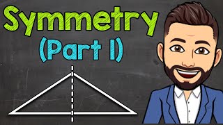 Intro to Symmetry Part 1  What is Symmetry  Lines of Symmetry [upl. by Notreb]